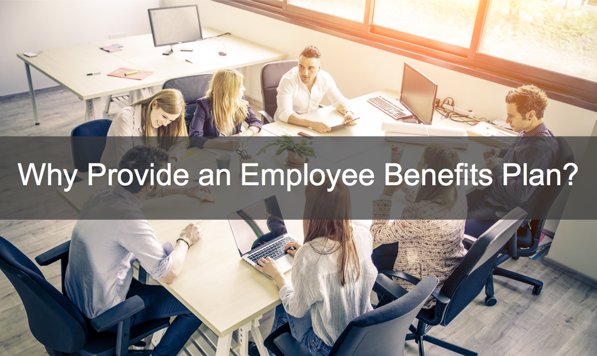 Why provide an employee benefits plan?