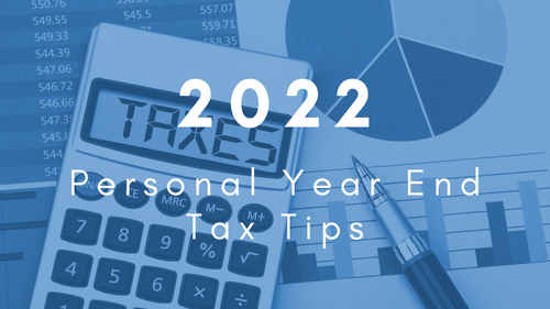 2022 Personal Year-End Tax Tips
